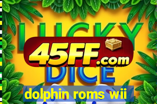 dolphin roms wii